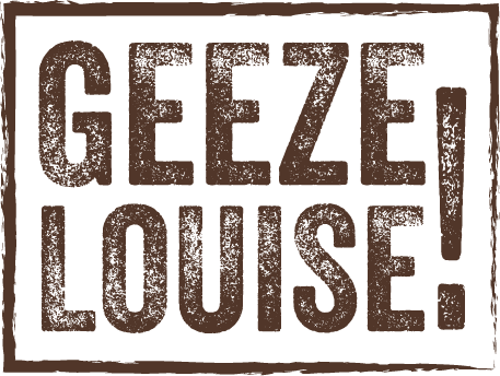 Geeze Louise logo