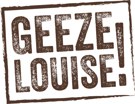 Geeze Louise logo 